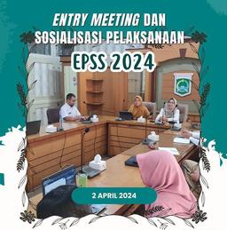 Entry Meeting and Socialization of EPSS 2024 Implementation